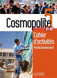 Cosmopolite 5/C1/C2 - Cahier d'activités